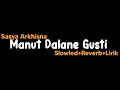 Download Lagu Manut Dalane Gusti-Sasya Arkhisna(Slowled+Reverb+Lirik)