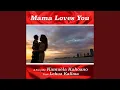 Mama Loves You (feat. Lehua Kalima)