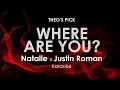 Download Lagu Where Are You | Natalie feat Justin Roman karaoke