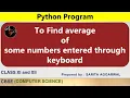Python Program to calculate average of n numbers Class 11 12 Computer Science