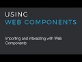 How to use Web Components in a JavaScript project