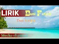 Duni Futuru||Lirik Video(Ft Deo Metro)