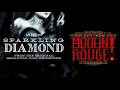 The Sparkling Diamond - Moulin Rouge! The Musical (Original Broadway Cast Recording)