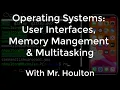 1 5 1 Operating Systems User Interface Memory Mangement
