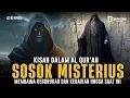Download Lagu Sosok Misterius dijelaskan dalan al Qur'an yang Membawa Pengaruh Keburukan dan Kebaikan hingga Kini