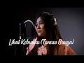 Download Lagu LIHAT KEBUNKU (TAMAN BUNGA) - AKU JEJE (COVER by Chatarina Dita)