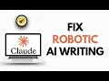 Fix Robotic AI Writing With This Claude Prompt Trick Make AI Sound Natural