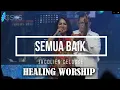 Download Lagu HEALING WORSHIP  - SEMUA BAIK -   COVER BY JACQLIEN CELOSSE - JC MINISTRY