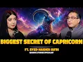 The Untold Secrets of Capricorn Hidden Personality Traits Revealed Ft Syed Haider Jafri