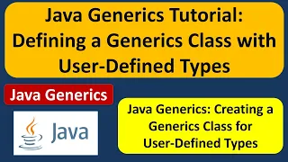 Java Generics Tutorial Defining a Generics Class with User-Defined Types Generics in Java