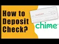 How to deposit paper check to Chime Mobile Check Deposit