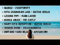 Download Lagu Mangu - Fourtwnty || Kita Usahakan Lagi - Batas Senja || Lesung Pipi - Raim Laode || Lagu Pop 2025