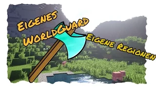Eigene Regionen WorldGuard programmieren