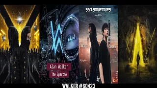 Download The Spectre x Sad Sometimes (The Minimix) - Alan Walker, CORSAK, Huang Xiaoyun \u0026 More! MP3