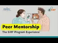 Peer Mentorship The SIRF Program Experience