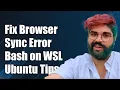 Fix BrowserSync Couldn t Open Browser Error in Bash on Ubuntu WSL