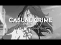 edit audio - casual crime (lyn lapid)