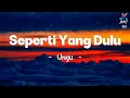 Download Lagu Seperti Yang Dulu - Ungu | Lirik