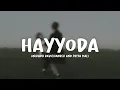 Hayyoda (Lyrics Song) - Anirudh Ravichander and Priya Mali