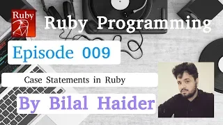 Ruby programming S1EP009 - Case Statements in Ruby