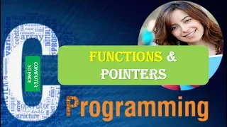 C Programming FUNCTIONS AND POINTERS Tutorial 5 Part 3