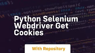 python selenium webdriver get cookies