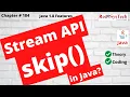 Java Stream skip Method in Java 8 Learn Stream skip for Java Interviews Quickly Red9SysTech
