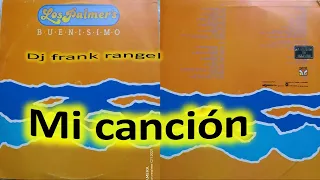 los palmers mi cancion dj frank rangel 