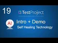 TestProject Tutorial 19 Introduction Demo AI Powered Self Healing Technology