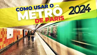 PARIS COMO USAR O METRÔ - COM DICAS, PREÇOS E ATUALIZAÇÕES PARA OLIMPÍADAS  2024