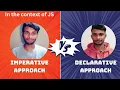 Interview Question Difference between Imperative and Declarative approach in the context of JS