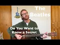 Download Lagu The Beatles - Do You Want to Know a Secret - Beginner Guitar Lesson