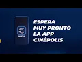 La nueva App de Cinepolis