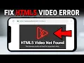 How to Fix HTML5 Not Found Error on Android