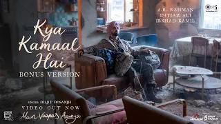 kya kamaal hai bonus version main vaapas aaunga diljitdosanjh arrahman imtiaz ali irshad k
