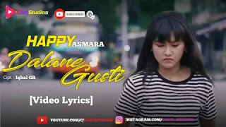 Happy Asmara - Dalane Gusti [Video Lyrics]