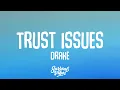 Download Lagu Drake - Trust Issues (Lyrics)