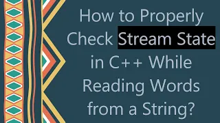 How to Properly Check Stream State in C While Reading Words from a String