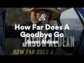 Download Lagu Jason Aldean, How Far Does A Goodbye Go (Lyrics)