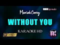 Lagu Without You Karaoke - Mariah Carey