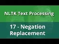 NLTK Text Processing 17 - Negation Replacement