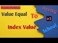 Value equal to index value Python Practice Problem Array School