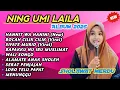 Download Lagu FULL ALBUM SHOLAWAT NING UMI LAILA TERBARU 2025‼️HANNIT WA HANINI - BOCAH CILIK CILIK-SIFATE MURID 