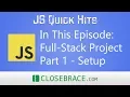 JS Quick Hits 60 - Full-Stack Project Part 1