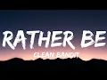 Download Lagu Clean Bandit - Rather Be (Lyrics) feat. Jess Glynne | Ed Sheeran, Dua Lipa,...