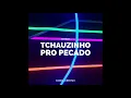 Tchauzinho Pro Pecado