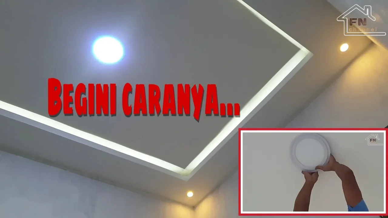 Tutorial cara pasang lampu LED di ruangan atau di kamar dengan benar .