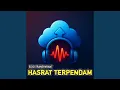 Download Lagu HASRAT TERPENDAM