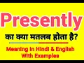 Presently meaning in Hindi What does presently mean Daily use English words