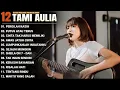 Download Lagu Tami Aulia Full Album - Pergilah Kasih | Cover Akustik Terbaik 2025
